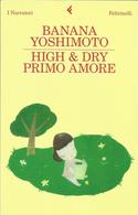BANANA YOSHIMOTO - HIGH & DRY Primo Amore. - Novelle, Racconti