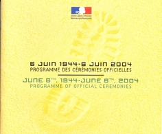 France 6 Juin 2004 - 60ème Anniversaire Du Débarquement - Programme Des Cérémonies Officielles - Parfait Etat - Documents