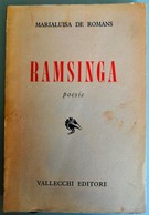 MARIALUISA DE ROMANS - RAMSINGA -  I^ Edizione Febbraio 1955 - Vallecchi Editore - Poëzie