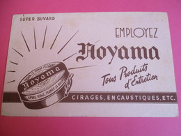 2 Buvards/ Cirage -encaustique/ HOYAMA/Tous Produits D'entretien /Pour Le Monde élégant / Vers 1940-1960    BUV321 - Limpieza