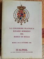 LA COLLEZIONE FILATELICA IGNAZIO MORMINO DEL BANCO DI SICILIA ASTA PUBBLICA DEL 30-31 OTTOBRE 1981 - Filatelia E Historia De Correos