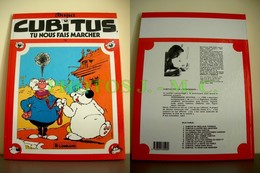 CUBITUS, TU NOUS FAIT MARCHER - Cubitus