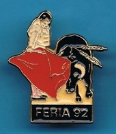 PIN'S //  **  FÉRIA '92 ** . (Barillet) - Corrida