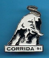 PIN'S //  ** TAUREAU / CORRIDA '91 ** - Feria