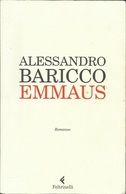 ALESSANDRO BARICCO - Emmaus. - Novelle, Racconti