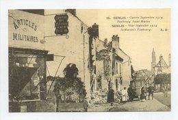 - CPA SENLIS (60) - Guerre Septembre 1914 - Faubourg Saint-Martin (CAFÉ-RESTAURANT AU BON COIN) - Edition A. B. N° 18 - - Senlis