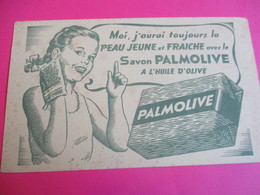 Buvard/Savon/PALMOLIVE/Moi,j'aurai Toujours La Peau Jeune Et Fraiche Avec Le Savon Palmolive/Vers1945-1960        BUV349 - Produits Ménagers