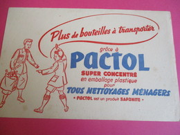 Buvard/Produit Ménager/ PACTOL / Super Concentré / Un Produit SAPONITE/ Vers 1945-1960  BUV364 - Produits Ménagers