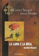 SERAFINO MASSONI - La Lama E La Rosa. - Novelle, Racconti