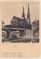 57. Gf. SARRALBE. Pont De La Sarre Avec Eglise Catholique. 7 - Sarralbe