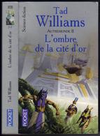 PRESSES-POCKET S-F N° 5720 " L'OMBRE DE LA CITE D'OR " AUTREMONDE-2  TAD-WILLIAMS - Presses Pocket