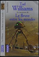 PRESSES-POCKET S-F N° 5776 " LE FLEUVE ENTRE LES MONDES " AUTREMONDE-3  TAD-WILLIAMS - Presses Pocket