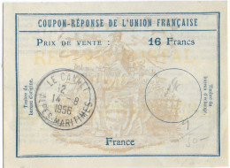 UNION FRANCAISE - 1956 - COUPON REPONSE De 16 FR - LE CANNET - Antwoordbons