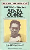 GAETANO AZZOLINA - Senza Cuore. - Médecine, Psychologie