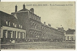 59 - SAINT POL SUR MER / L'ECOLE COMMUNALE DE FILLES - Saint Pol Sur Mer