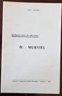 MURVIEL : Quelques Coins De Chez Nous. Jean SUIRE En 1963. FRAIS DE PORT INCLUS - Languedoc-Roussillon