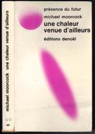 PRESENCE-DU-FUTUR N° 197 " UNE CHALEUR VENUE D'AILLEURS " MOORCOCK  DE 1975 - Présence Du Futur
