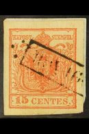 LOMBARDY-VENETIA 1851 15c Vermilion, Type II On Vertically Ribbed Paper, Sass 15, (Mi 3XRII), Superb Used On Small Fragm - Other & Unclassified