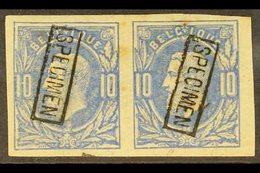 1869 SPECIMEN IMPERF PLATE PROOF PAIR For The 10c King Issue (SG 50, COB 35, Michel 27) Printed In Blue On Gummed Paper  - Sonstige & Ohne Zuordnung