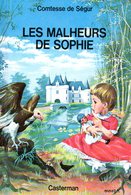 Les Malheurs De Sophie Par Comtesse De Ségur - Casterman