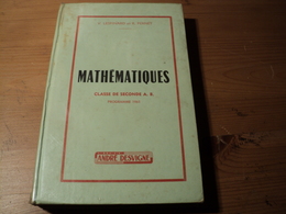 VIEUX LIVRE DE MATHEMATIQUES. 1962. CLASSES DE SECONDE A ET B. ANDRE DESVIGNE PAR V. LESPINARD PROFESSEUR AU LYCEE DU P - 18 Años Y Más