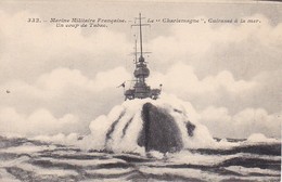 CPA Marine Militaire Frabcaise - Le Charlemagne - Cuirassé à La Mer - Un Coup De Tabac (39704) - Guerra