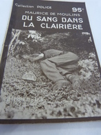 Du Sang Dans La Clairière , Maurice De Moulins , Collection Police (cai01) - Ferenczi