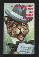 Lilian Jackson BRAUN "Le Chat Qui Jouait Brahms" Edition 10/18 Grands Détectives. 1993 Illustration A. THIELE. - 10/18 - Bekende Detectives