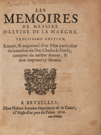 Olivier De LA MARCHE - Mémoires. Troisiesme Edition, Re - Autres & Non Classés