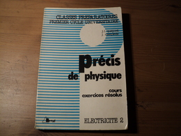 PRECIS DE PHYSIQUE. 1985. PREMIER CYCLE UNIVERSITAIRE. CLASSES DE PREPARATION COURS ET  EXERCICES RESOLUS. ELECTRECITE - Über 18