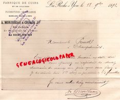 85- LA ROCHE SUR YON- RARE LETTRE MANUSCRITE SIGNEE A. MORISSEAU & CHIRON- FABRIQUE CUIRS-SELLERIE 1892 - 1800 – 1899