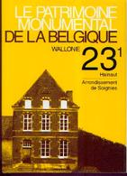 : « Le Patrimoine Monumental De La Belgique (Tome 231) Hainaut – Arrondissement De SOIGNIES» Ed. Mardaga Sprimont 1997 - Belgium