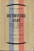 (NIVELLES) « Dictionnaire ACLOT Wallon-Français ET Français-Wallon » 2 Volumes – COPPENS, J. Dont 1 Volume Dédicacé - Belgium