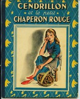 CENDRILLON  Et Le PETIT CHAPERON ROUGE - Ch. Perrault - Illustré Par Guy SABRAN -  E.O.  1951 - Sprookjes