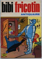 BD-  BIBI FRICOTIN -  ANTIQUAIRE  -  N° 85    - Copyright 1980  - Dépot Légal 2éme Trimestre 1980 - Bibi Fricotin