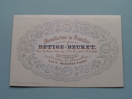 DETIGE - BEURET ( Dentelles ) Rue Du Bois Sauvage BRUXELLES ( Porcelein / Porcelaine ) Formaat +/- 10,5 X 7 Cm - Visiting Cards