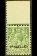 \Y 1912-24\Y ½d Green With "CANCELLED" Type 24 Overprint, SG Spec N14v, Very Fine Mint Upper Marginal Example, Fresh. Fo - Unclassified