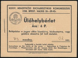 1938 XXXIV. Eucharisztikus Kongresszus  ülőhelybérlete, Benne 5 Db Számozott ülőhelyjeggyel - Unclassified