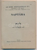 1973-1974 Az 5734. Zsinagógai év Izraelita Naptára, Magyar Izraeliták Országos Képviselete Irodája. Tele Imákkal, Illetv - Otros & Sin Clasificación