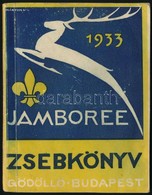 1933 Jamboree Zsebkönyv. Gödöllő - Budapest, 1933, A IV. Világjamboree-táborparancsnokság. Az 1933. évi Világtalálkozó I - Scoutisme