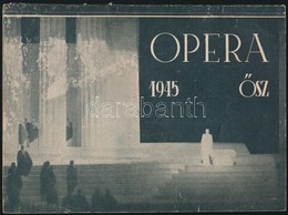 1945 Opera. 1945. ősz. Szerk.: Rékai András. Bp., Magyar Állami Operaház, (Fővárosi Nyomda Rt.), 44 P. Kopottas Papírköt - Unclassified