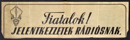 Cca 1950 MRSZ Fiatalok Jelentkezzetek Rádiósnak. Plakát. 60x18 Cm - Otros & Sin Clasificación