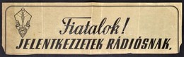 Cca 1950 MRSZ Fiatalok Jelentkezzetek Rádiósnak. Plakát. 60x18 Cm - Autres & Non Classés