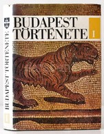 Budapest Története I. Kötet. Szerk.: Gerevich László. Bp., 1975, Akadémia Kiadó. Három Térkép Melléklettel. Kiadói Egész - Non Classificati