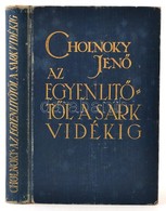 Dr. Cholnoky Jenő: Az Egyenlítőtől A Sarkvidékig. Bp.,1930,Singer és Wolfner. Fekete-fehér Fotókkal Illusztrált. Kiadói  - Ohne Zuordnung