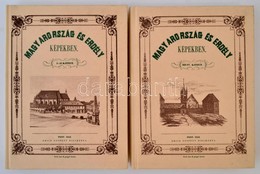 Magyarország és Erdély Képekben. I-IV. Kötet (Két Kötetben.) Szerk.: Kubinyi Ferenc - Vahot Imre. Bp., 1985, Állami Köny - Non Classés