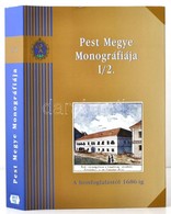 Pest Megye Monográfiája I./2 Kötet- A Honfoglalástól 1686-ig. Szerk.: Zsoldos Attila. Bp.,2001, Pest Megye Monográfia Kö - Non Classés