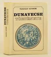 Naszály Sándor: Dunavecse Története. 1983. Dunavecse Nagyközség Tanácsa - Unclassified