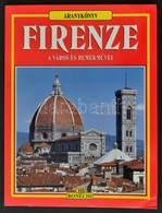 Aranykönyv Firenze. A Város Remekművei. Firenze,én., Bonechi. Rengeteg Illusztrációval.  Térkép-melléklettel. Kiadói Pap - Ohne Zuordnung