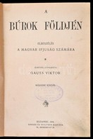 Gauss Viktor: A Búrok Földjén. Elbeszélés A Magyar Ifjúság Számára. Németből átdolgozta: - -. Bp.,1905, Singer és Wolfne - Non Classés